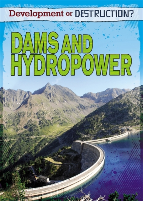 Development or Destruction?: Dams and Hydropower, Paperback Book