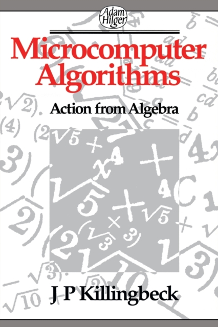 Microcomputer Algorithms : Action from Algebra, Paperback / softback Book