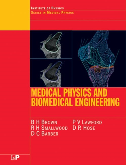Medical Physics and Biomedical Engineering, Paperback / softback Book