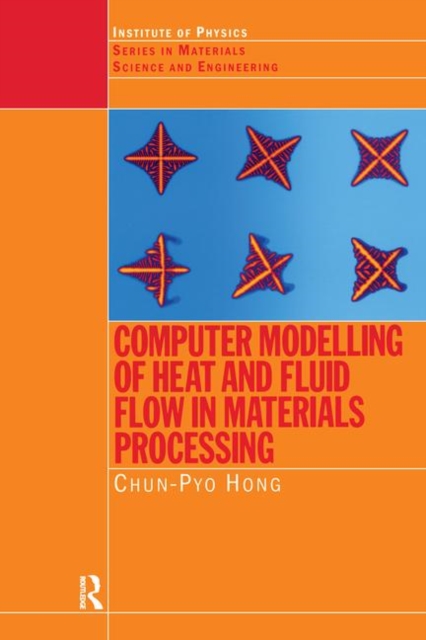 Computer Modelling of Heat and Fluid Flow in Materials Processing, Paperback / softback Book