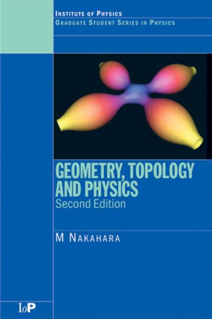 Geometry, Topology and Physics, Paperback / softback Book