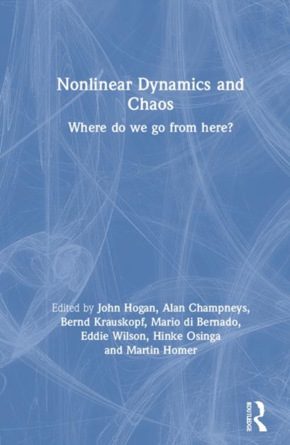 Nonlinear Dynamics and Chaos : Where do we go from here?, Hardback Book