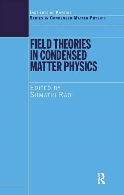 Field Theories in Condensed Matter Physics, Paperback / softback Book