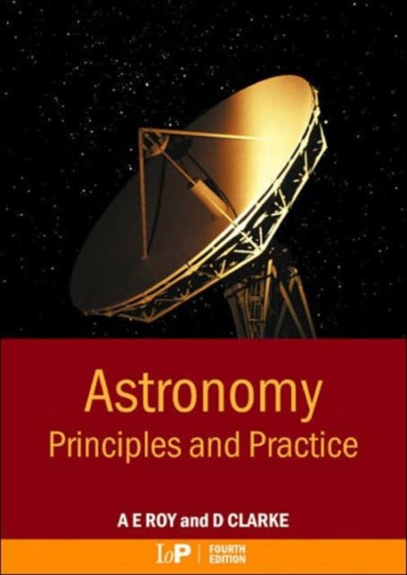 Astronomy : Principles and Practice, Fourth Edition (PBK), Paperback / softback Book