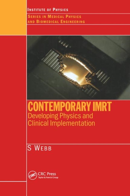 Contemporary IMRT : Developing Physics and Clinical Implementation, Hardback Book