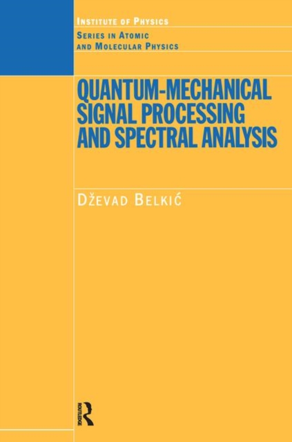 Quantum-Mechanical Signal Processing and Spectral Analysis, Hardback Book