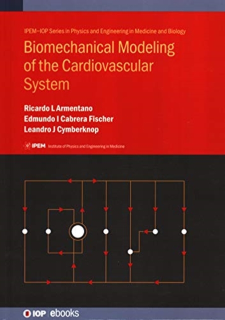 Biomechanical Modeling of the Cardiovascular System, Hardback Book