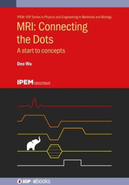 MRI: Connecting the Dots : A start to concepts, Hardback Book
