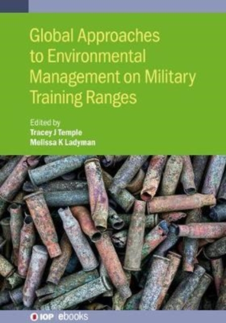 Global Approaches to Environmental Management on Military Training Ranges, Hardback Book