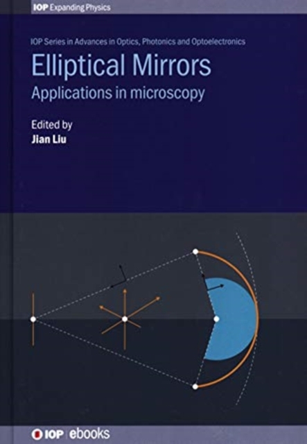 Elliptical Mirrors : Applications in microscopy, Hardback Book