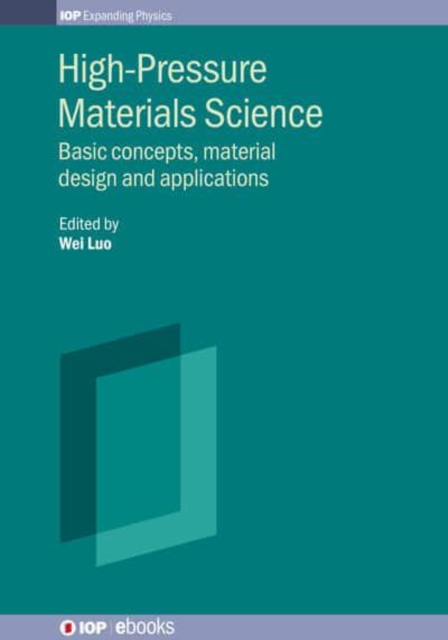 High-Pressure Materials Science : Basic concepts, material design and applications, Hardback Book