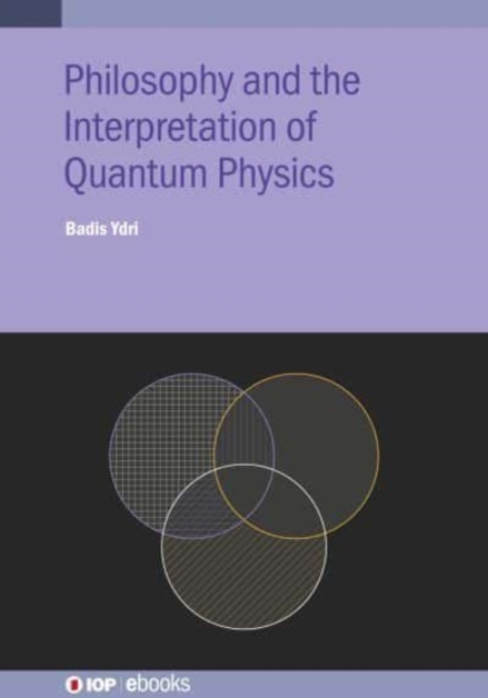 Philosophy and the Interpretation of Quantum Physics, Hardback Book
