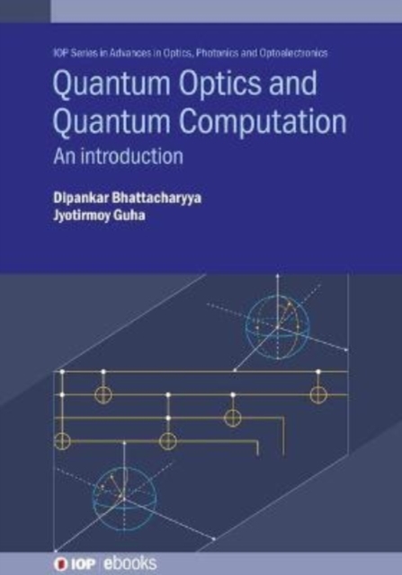 Quantum Optics and Quantum Computation : An introduction, Hardback Book