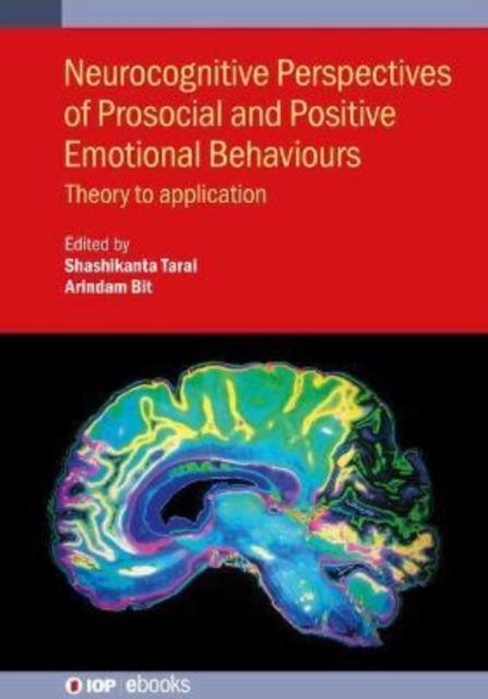 Neurocognitive Perspectives of Prosocial and Positive Emotional Behaviours : Theory to application, Hardback Book