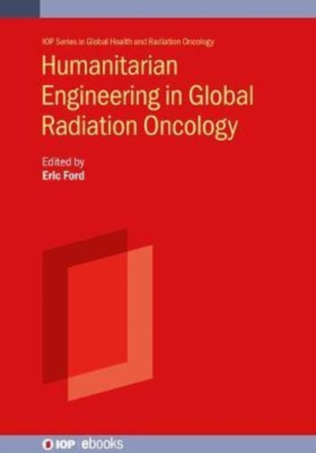 Humanitarian Engineering for Global Oncology, Hardback Book