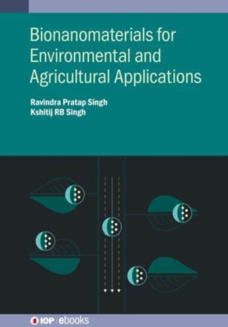 Bionanomaterials for Environmental and Agricultural Applications, Hardback Book