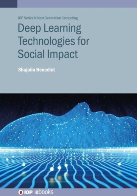 Deep Learning Technologies for Social Impact, Hardback Book