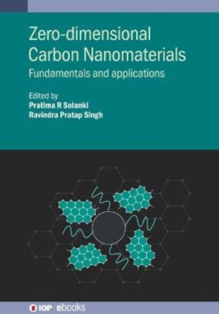 Zero-dimensional Carbon Nanomaterials : Fundamentals and applications, Hardback Book