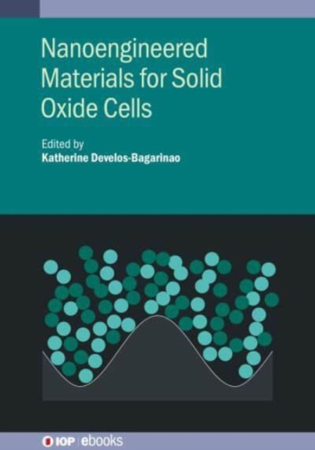 Nanoengineered Materials for Solid Oxide Cells, Hardback Book
