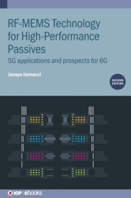 RF-MEMS Technology for High-Performance Passives (Second Edition) : 5G applications and prospects for 6G, Hardback Book