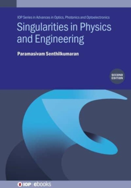 Singularities in Physics and Engineering (Second Edition), Hardback Book