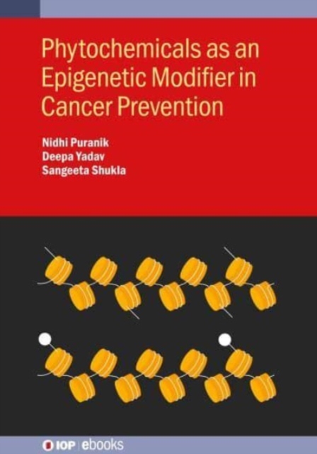 Phytochemicals as an Epigenetic Modifier in Cancer Prevention, Hardback Book