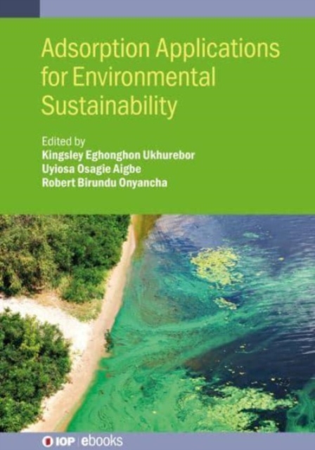 Adsorption Applications for Environmental Sustainability, Hardback Book