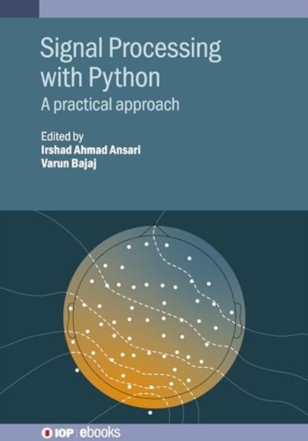 Signal Processing with Python : A  practical approach, Hardback Book