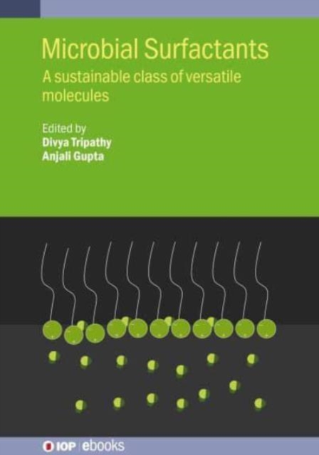 Microbial Surfactants : A sustainable class of versatile molecules, Hardback Book