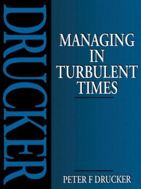 Managing in Turbulent Times, Paperback / softback Book