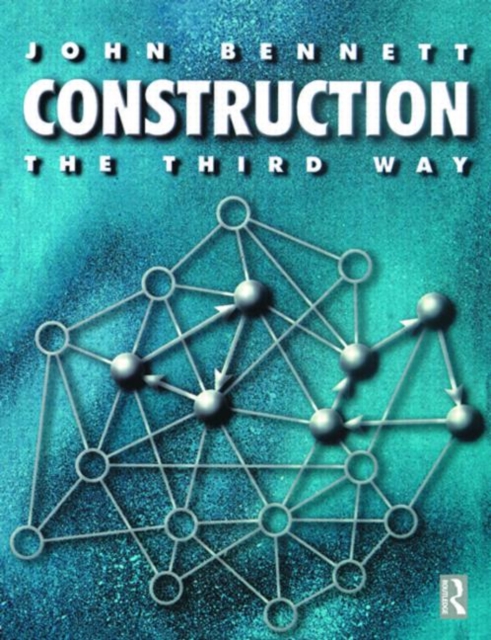 Construction the Third Way, Paperback / softback Book
