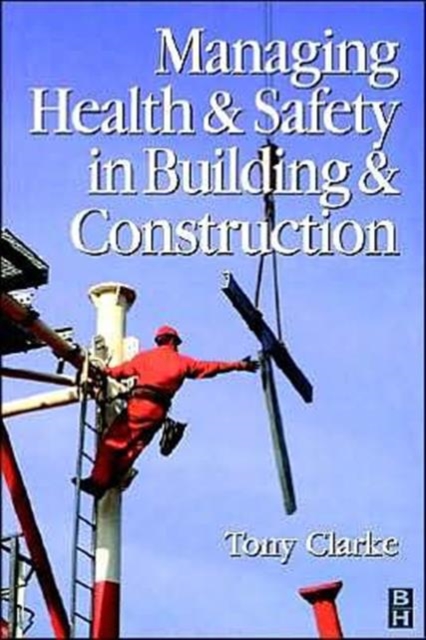 Managing Health and Safety in Building and Construction, Paperback / softback Book