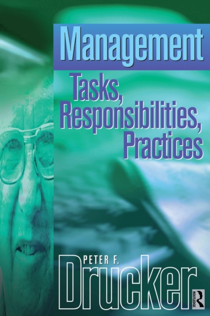 Management : an abridged and revised version of Management: Tasks, Responsibilities, Practices, Paperback / softback Book