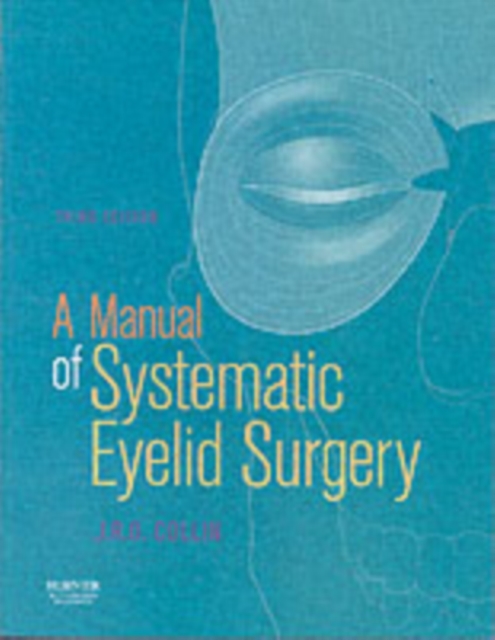 A Manual of Systematic Eyelid Surgery : A Manual of Systematic Eyelid Surgery, Paperback / softback Book