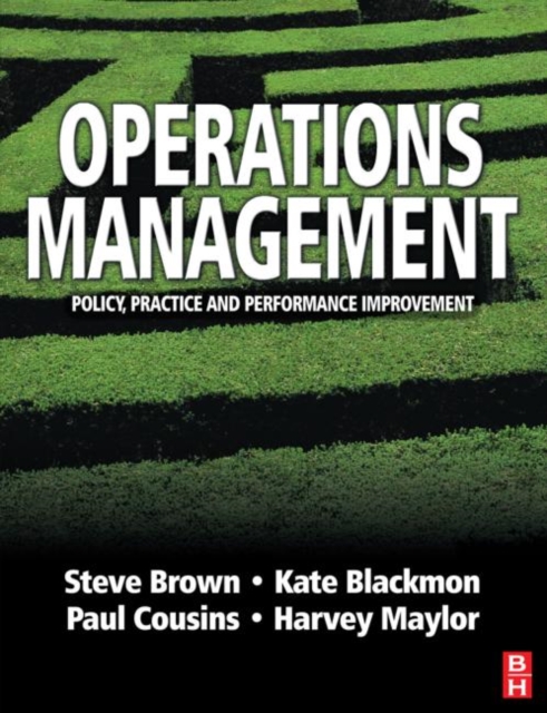 Operations Management: Policy, Practice and Performance Improvement, Paperback / softback Book
