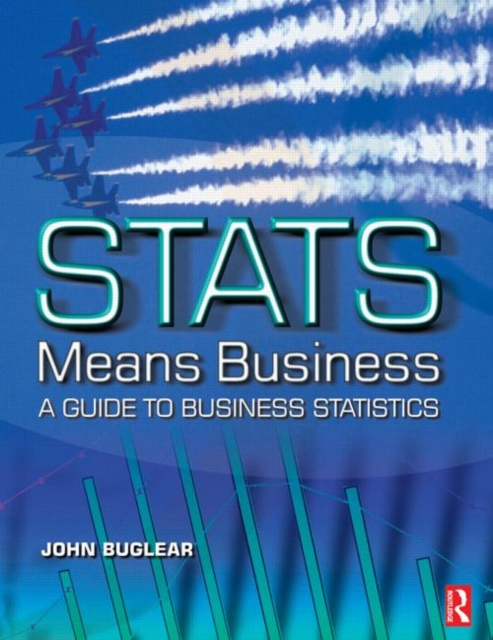 Stats Means Business : Statistics and Business Analytics for Business, Hospitality and Tourism, Paperback / softback Book