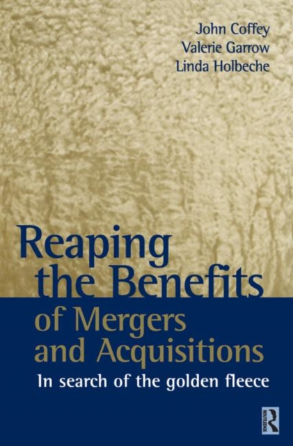 Reaping the Benefits of Mergers and Acquisitions, Paperback / softback Book