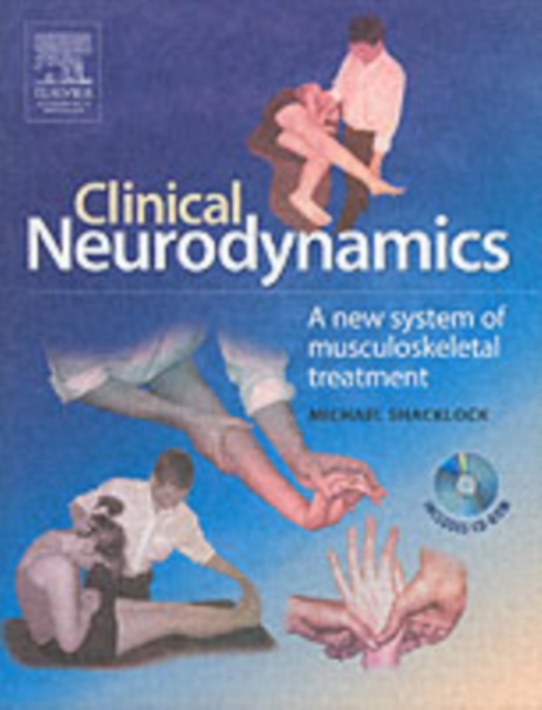 Clinical Neurodynamics : A New System of Neuromusculoskeletal Treatment, Paperback / softback Book