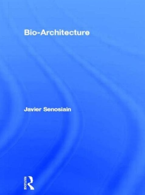 Bio-Architecture, Paperback / softback Book
