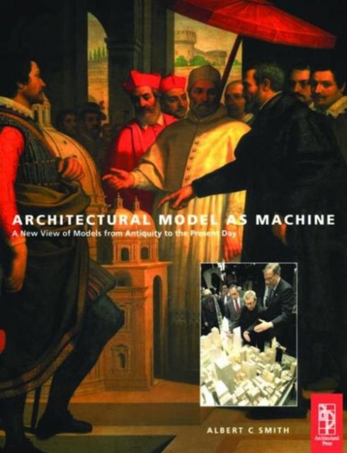 Architectural Model as Machine, Paperback / softback Book