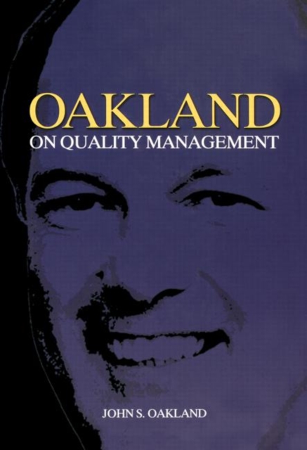 Oakland on Quality Management, Hardback Book