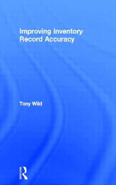 Improving Inventory Record Accuracy, Paperback / softback Book