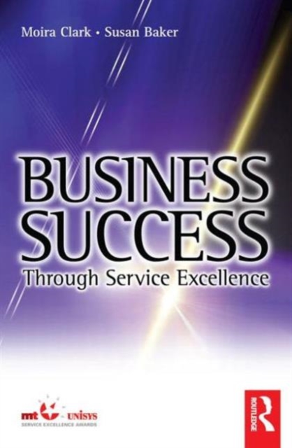 Business Success Through Service Excellence, Paperback / softback Book