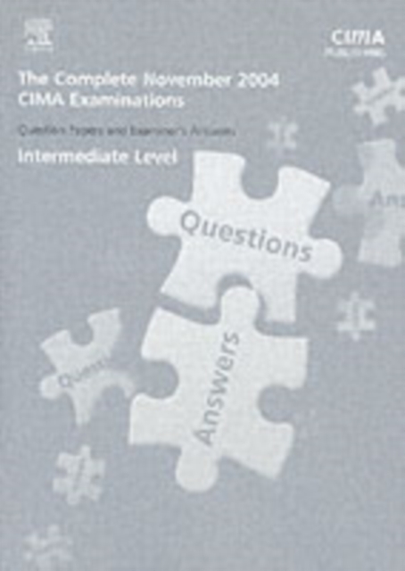 CIMA 2004 November Q and A's : The Complete Set - Intermediate Level, Paperback Book