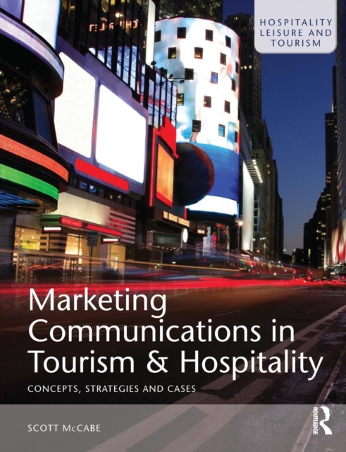 Marketing Communications in Tourism and Hospitality : Concepts, Strategies and Cases, Paperback / softback Book