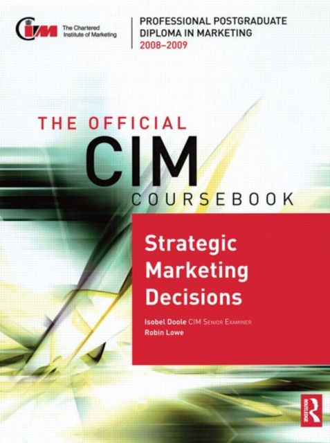 The Official CIM Coursebook : Strategic Marketing Decisions 2008-2009, Paperback / softback Book