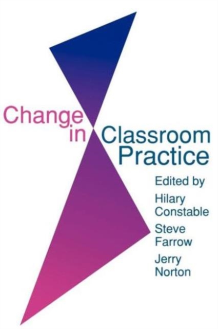 Change In Classroom Practice, Paperback / softback Book
