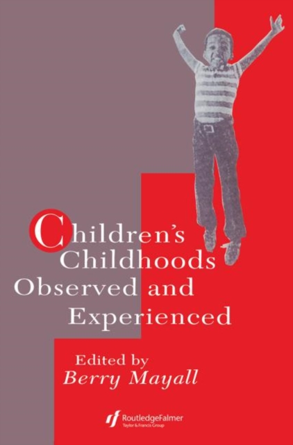 Children's Childhoods : Observed And Experienced, Paperback / softback Book