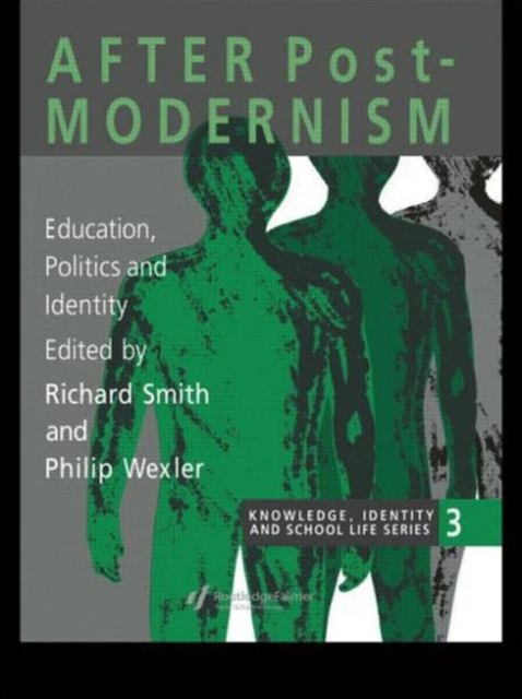 After Postmodernism : Education, Politics And Identity, Paperback / softback Book