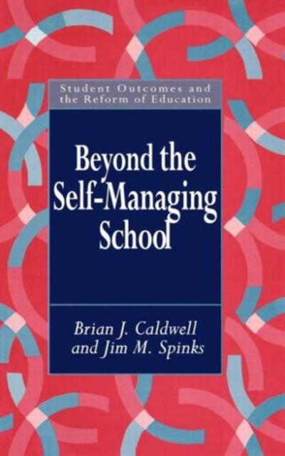 Beyond the Self-Managing School, Hardback Book